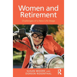 Women and Retirement: Challenges of a New Life Stage