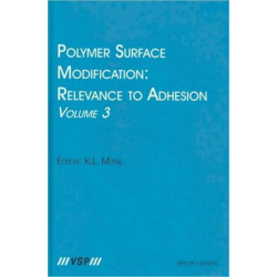 Polymer Surface Modification: Relevance to Adhesion, Volume 3
