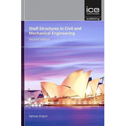 Shell Structures in Civil and Mechanical Engineering: Theory and analysis