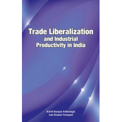 Trade Liberalization & Industrial Productivity in India