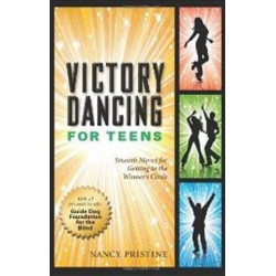 Victory Dancing for Teens: Smooth Moves for Getting to the Winner's Circle