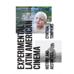 Experimental Latin American Cinema: History and Aesthetics