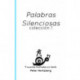 Palabras Silenciosas: Coleccion 1