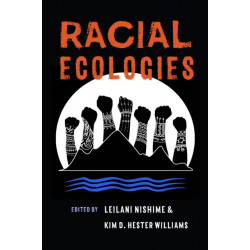 Racial Ecologies