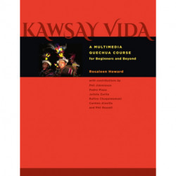 Kawsay Vida: A Multimedia Quechua Course for Beginners and Beyond