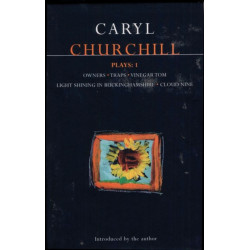 Churchill Plays: 1: Owners- Traps- Vinegar Tom- Light Shining in Buckinghamshire- Cloud Nine