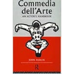 Commedia Dell'Arte: An Actor's Handbook