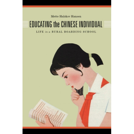 Educating the Chinese Individual: Life in a Rural Boarding School