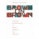 Brown on Brown: Chicano/a Representations of Gender, Sexuality, and Ethnicity