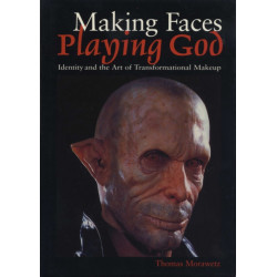 Making Faces, Playing God: Identity and the Art of Transformational Makeup