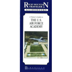 Visitor's Guide to the U.S. Air Force Academy
