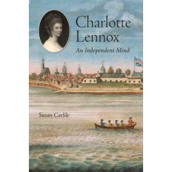Charlotte Lennox: An Independent Mind