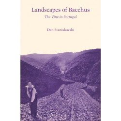 Landscapes of Bacchus: The Vine in Portugal