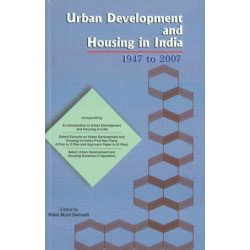 Urban Development & Housing in India: 1947 to 2007