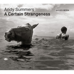 Andy Summers: A Certain Strangeness