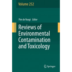 Reviews of Environmental Contamination and Toxicology Volume 252