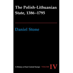 The Polish-Lithuanian State, 1386-1795