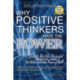Why Positive Thinkers Have The Power: How to Use the Powerful Three-Word Motto to Achieve Greater Peace of Mind