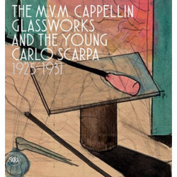 The M.V.M. Cappellin Glassworks and a Young Carlo Scarpa