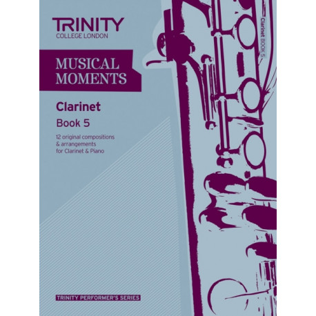 Musical Moments Clarinet Book 5: Clarinet Teaching Material
