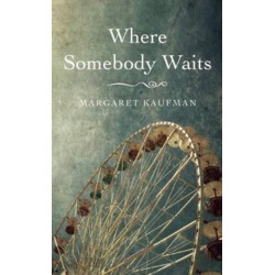Where Somebody Waits