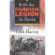 With the Foreign Legion in Syria
