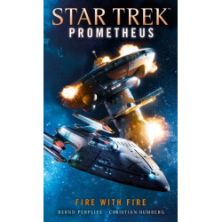 Star Trek Prometheus - Fire with Fire