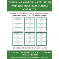 Hojas de actividades para ninos de 4 anos (Dibuja las manecillas del reloj para que muestren la hora correcta): Este libro contiene 30 fichas con actividades a todo color para ninos de 5 a 6 anos