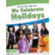 We Celebrate Holidays