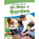 We Make a Garden