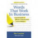 Words That Work in Business, 2nd Edition: A Practical Guide to Effective Communication in the Workplace