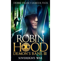 Robin Hood: Sovereign's War: Robin Hood: Demon Bane 3