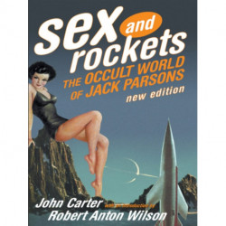 Sex And Rockets: The Occult World of Jack Parsons