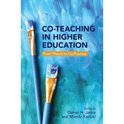 Co-Teaching in Higher Education: From Theory to Co-Practice