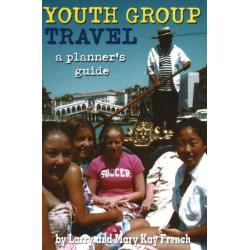 Youth Group Travel: A Planner's Guide