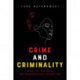 Crime and Criminality: Social, Psychological, and Neurobiological Explanations
