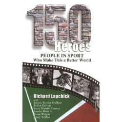 150 Heroes: People in Sport Who Make This a Better World