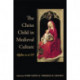 The Christ Child in Medieval Culture: Alpha Es Et O!