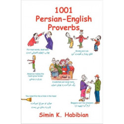 1001 Persian-English Proverbs: Learning Language & Culture Through Commonly Used Sayings, 3rd Edition
