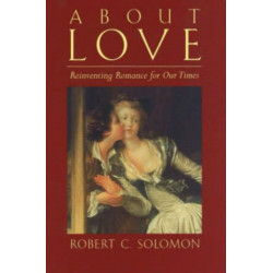 About Love: Reinventing Romance for our Times