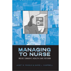 Managing to Nurse: Inside Canada's Health Care Reform