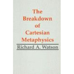 The Breakdown of Cartesian Metaphysics