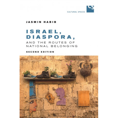 Israel, Diaspora, and the Routes of National Belonging, Second Edition