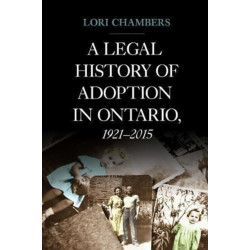 A Legal History of Adoption in Ontario, 1921-2015