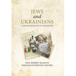 Jews and Ukrainians: A Millennium of Co-Existence