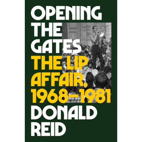 Opening the Gates: The Lip Affair, 1968–1981