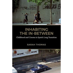 Inhabiting the in-Between: Childhood and Cinema in Spain's Long Transition