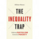 The Inequality Trap: Fighting Capitalism Instead of Poverty