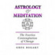 Astrology and Meditation - the Fearless Contemplation of Change