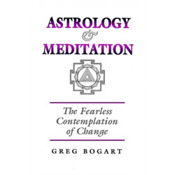 Astrology and Meditation - the Fearless Contemplation of Change